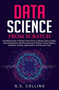 Data Science from Scratch by G.S. Collins